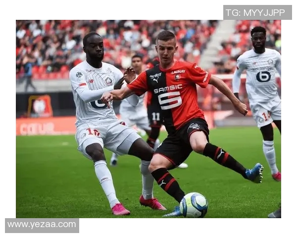 今日昂热与雷恩对决分析双方状态与战术解析